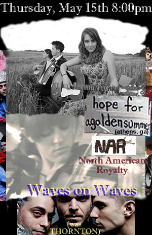 Hope For a Golden Summer with North American Royalty and Waves on Waves play Thursday May 15th at Barking Legs Theater in Chattanooga, TN
